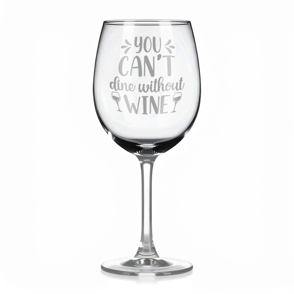 Vínová sklenka s gravírovým textem - You can't dine without wine