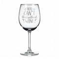 Vínová sklenka s gravírovým textem - You can't dine without wine