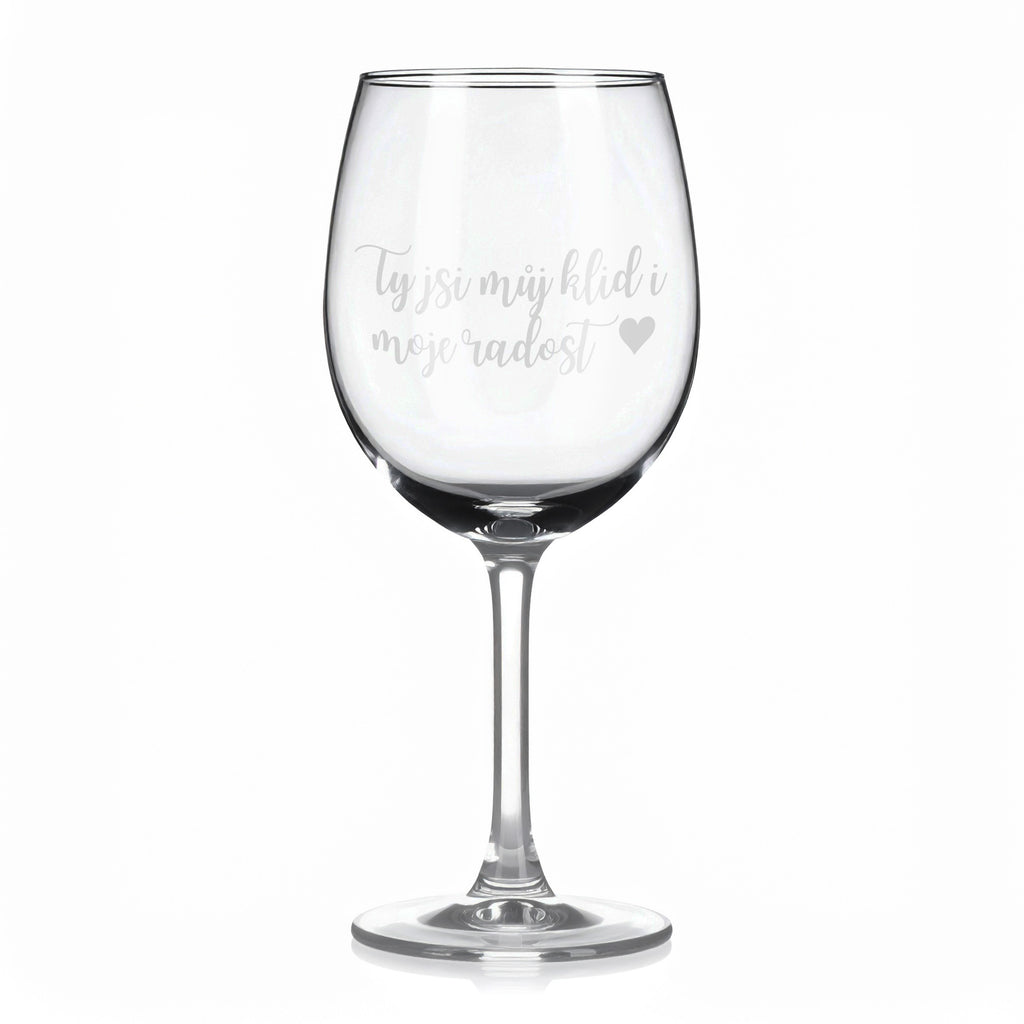 Sklenice na víno s gravírovaným textem - Ty jsi můj klid i moje radost ♥