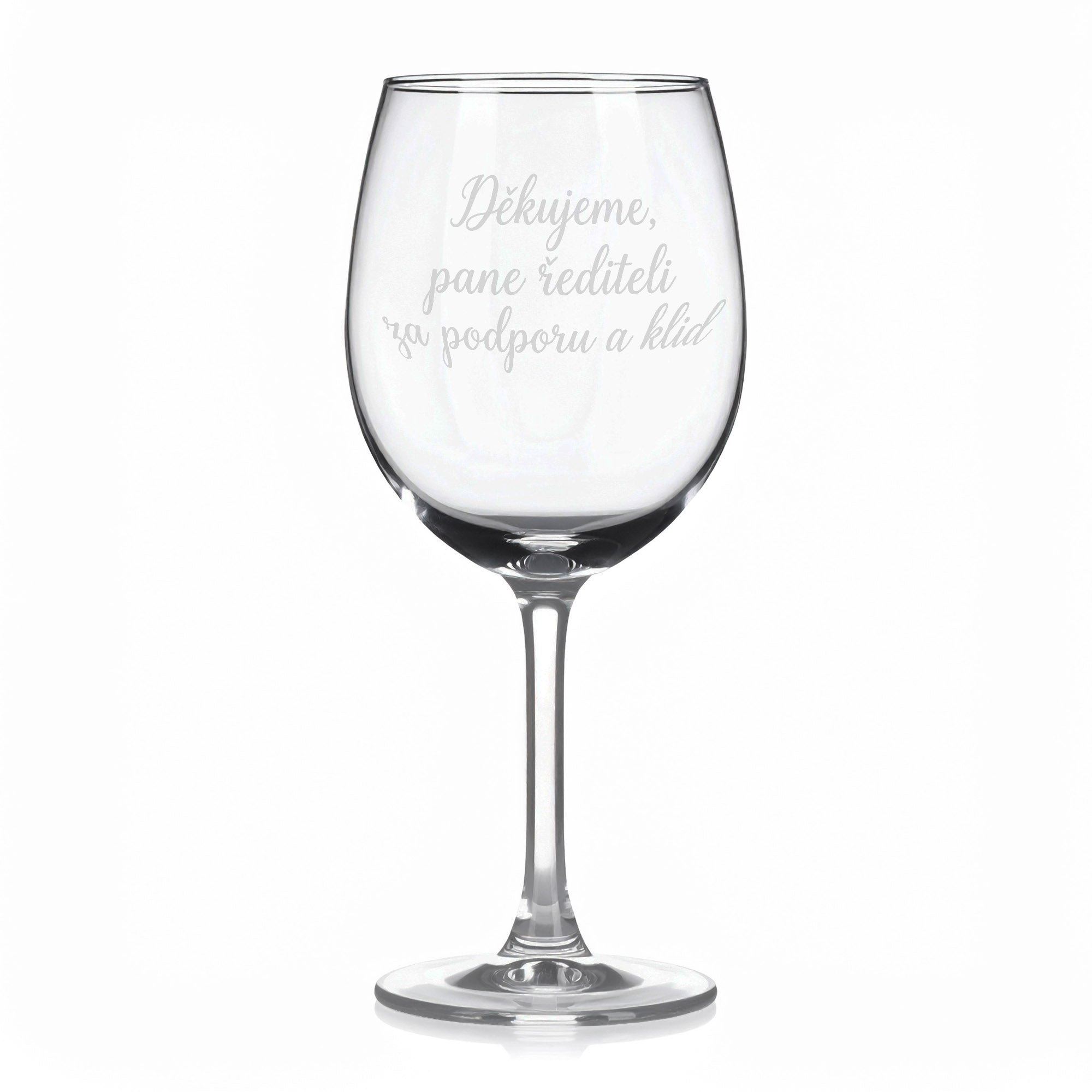Sklenice na víno s gravírovaným textem „Děkujeme, pane řediteli za podporu a klid“