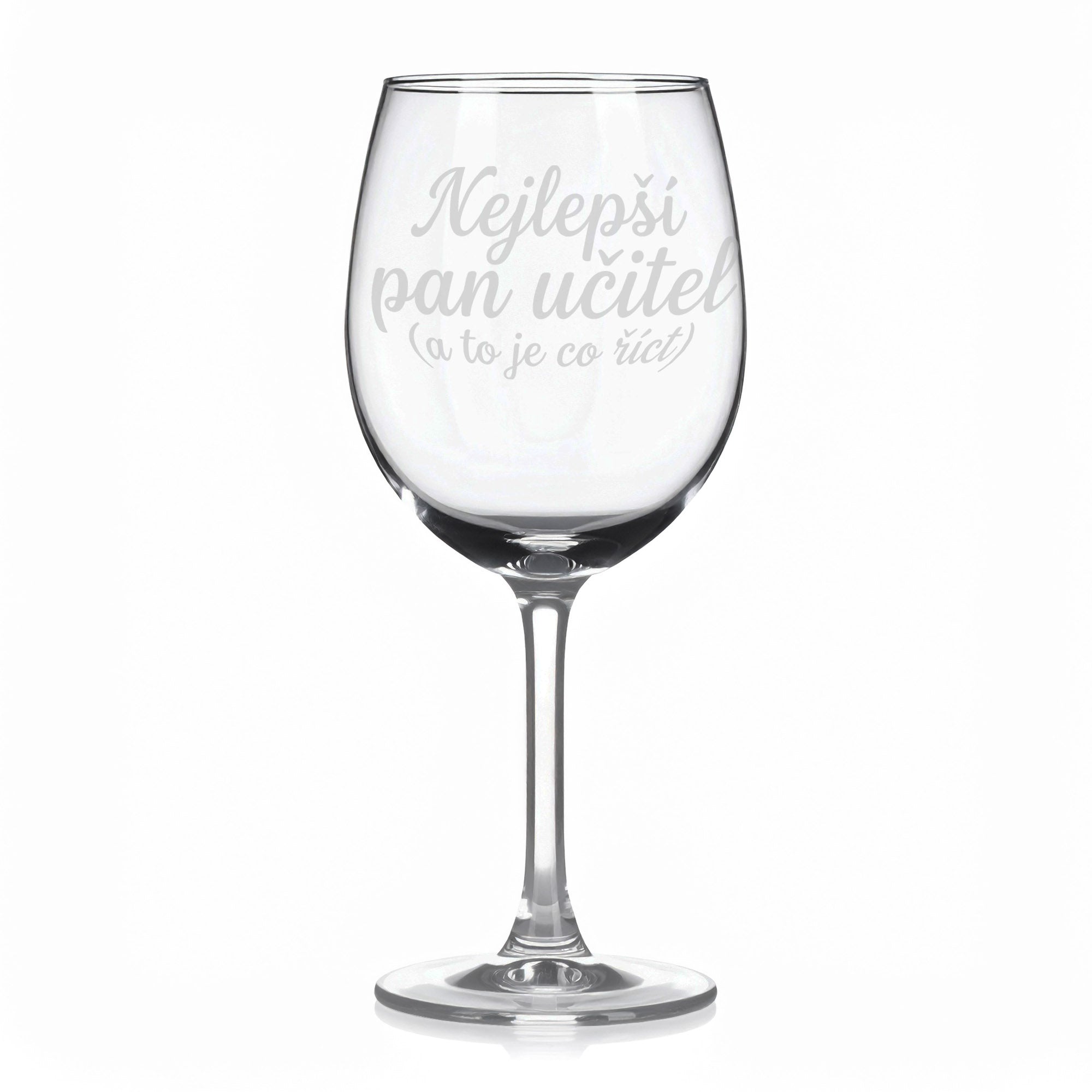 Sklenice na víno s gravírovaným textem „Nejlepší pan učitel (a to je co říct)“