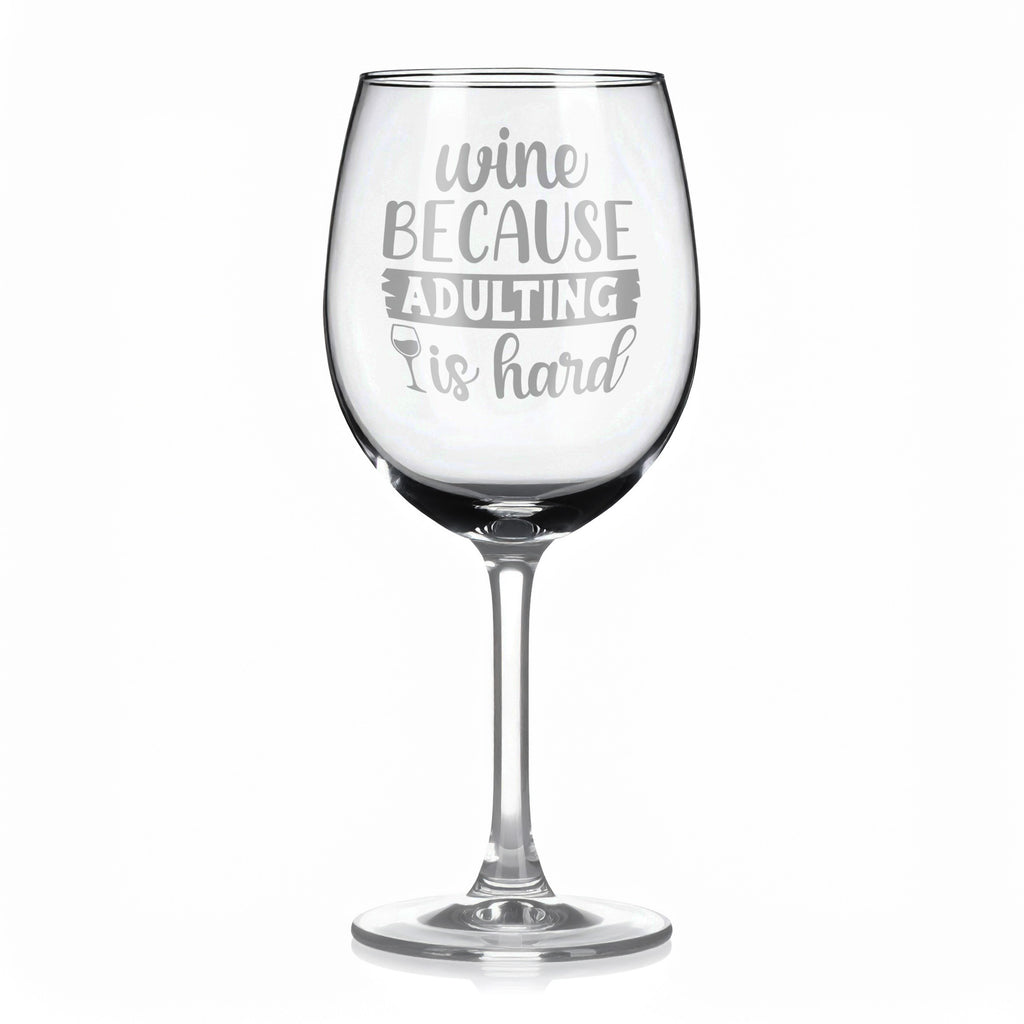 Vínová sklenka s gravírovým textem - Wine because adulting is hard