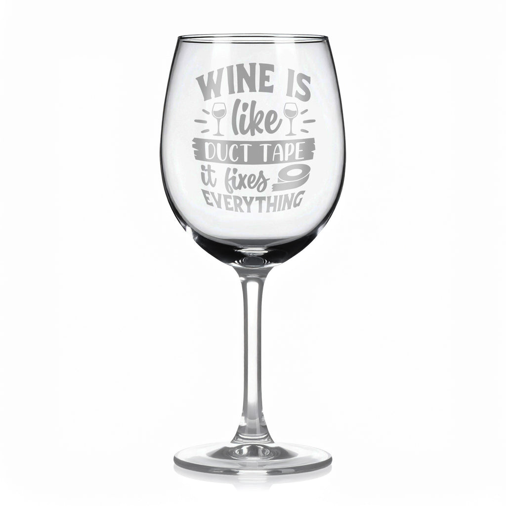 Vínová sklenka s gravírovým textem - Wine is like duct tape it fixes everything