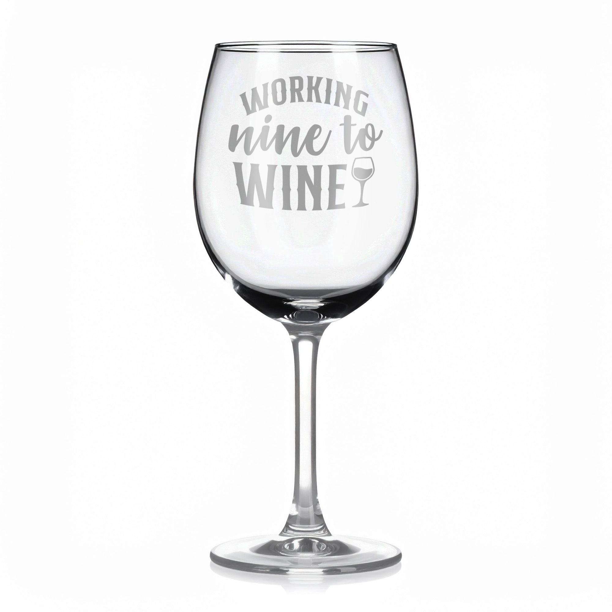 Vínová sklenka s gravírovým textem - Working nine to wine