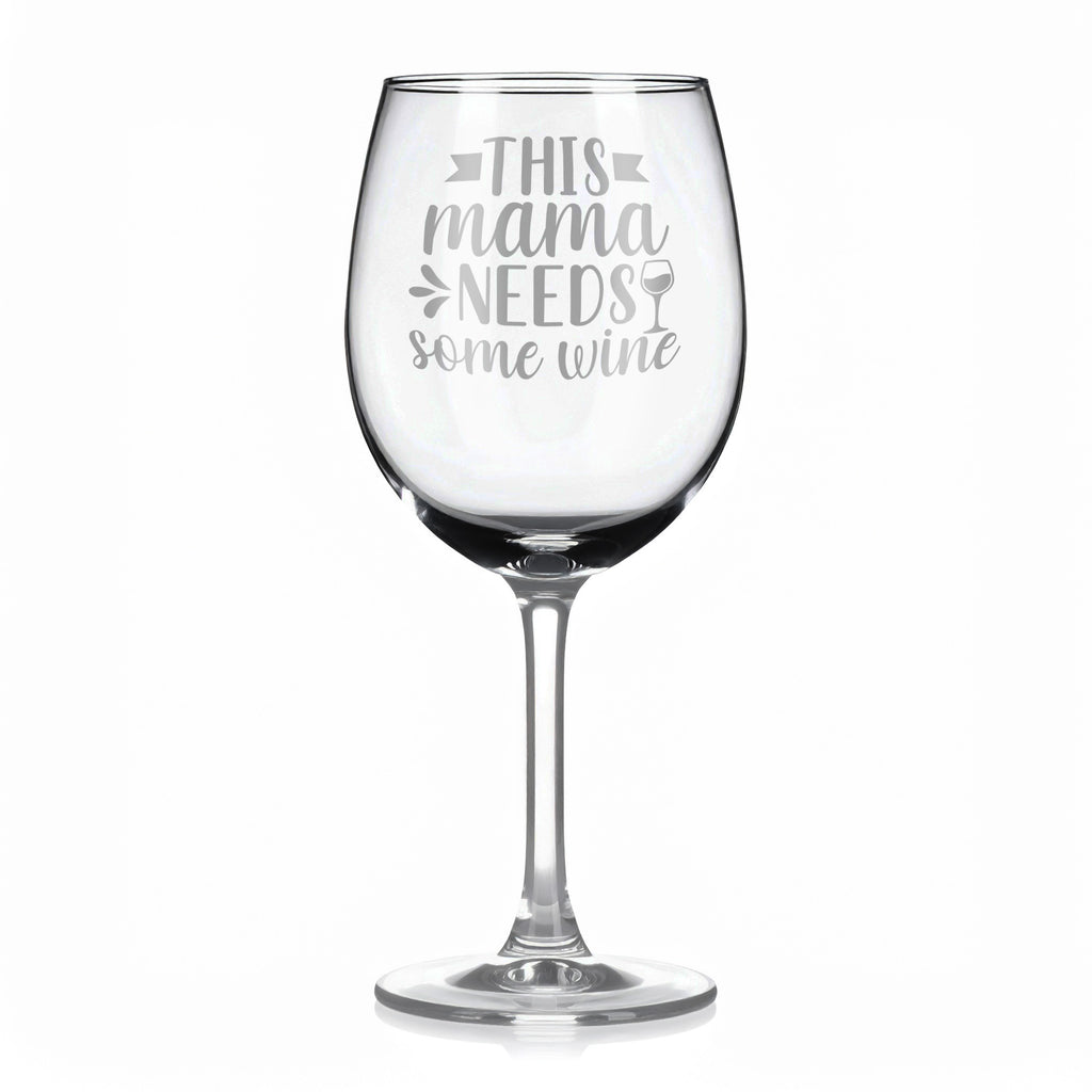Vínová sklenka s gravírovým textem - This mama needs some wine