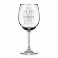 Vínová sklenka s gravírovým textem - If a glass is good for you imagine what a bottle can do