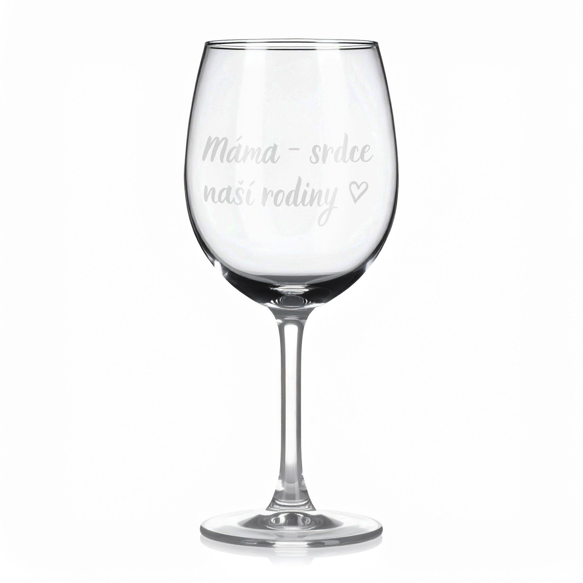 Sklenice na víno s gravírovaným textem - Máma - srdce naší rodiny.