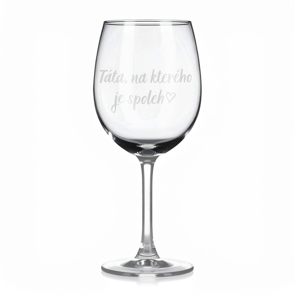 Sklenice na víno s gravírovaným textem - Táta, na kterého je spoleh.