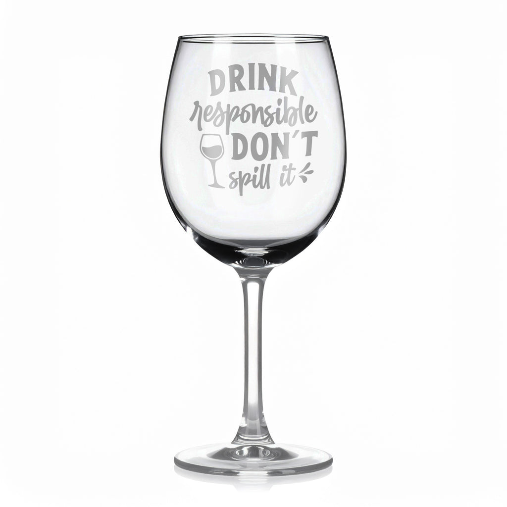 Vínová sklenka s gravírovým textem - Drink responsible don't spill it