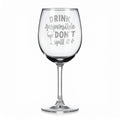 Vínová sklenka s gravírovým textem - Drink responsible don't spill it